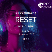 Emocjonalny Reset. Dla Ciebie. 15 Marca Kraków 11:30