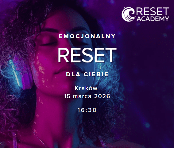 Emocjonalny Reset. Dla Ciebie. 15 Marca Kraków 16:30 - obrazek 1