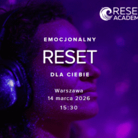 Emocjonalny Reset. Dla Ciebie. 14 Marca Warszawa 15:30