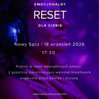 Emocjonalny Reset. Dla Ciebie. 18 Września Nowy Sącz 17:30