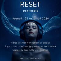 Emocjonalny Reset. Dla Ciebie. 25 Września Poznań 17:30