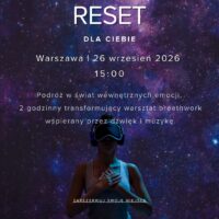 Emocjonalny Reset. Dla Ciebie. 26 Września Warszawa 15:00